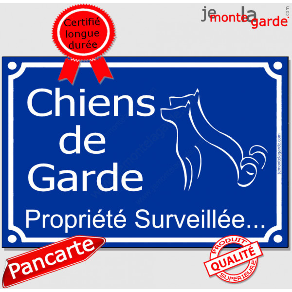 Plaque de rue bleue "Chiens de garde, Propriété surveillée..." pancarte panneau attention aux chiens pluriel