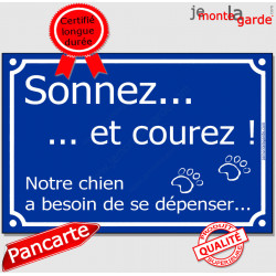 Plaque portail humour "sonnez courez, notre chien a besoin de se dépenser" 2 tailles D