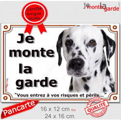 Dalmatien, plaque portail "Je Monte la Garde" 2 tailles LUX D