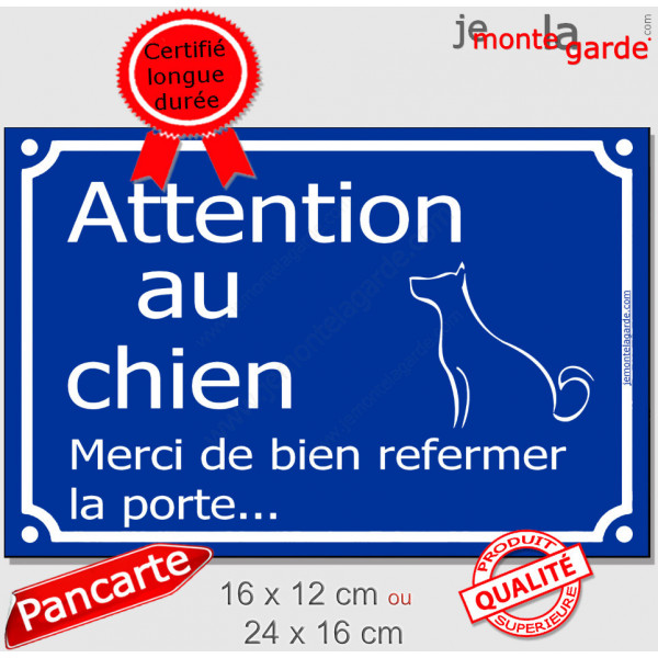 "Attention au Chien, merci de bien refermer la porte" Plaque bleue panneau affiche pancarte