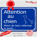 Plaque Portail "Attention au Chien, refermez la Porte..." 2 tailles C