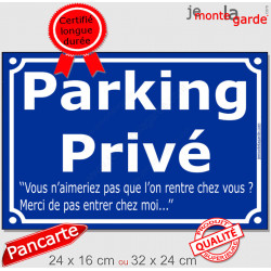 Plaque humour bleue "Parking Privé, Merci pas rentrer chez moi…" stationnement interdit