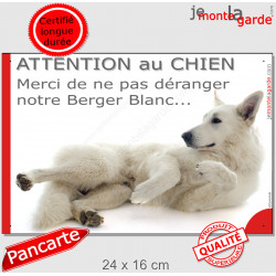 Plaque "Attention au Chien, Merci de ne pas déranger notre Berger Blanc" 24 cm NPD