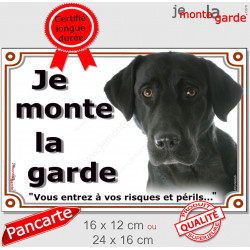 Labrador Noir tête, Pancarte "Je monte la Garde, risques périls" panneau affiche photo attention au chien