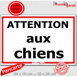 Attention auX ChienS, Plaque de Portail pluriel liseré rouge, panneau affiche pancarte