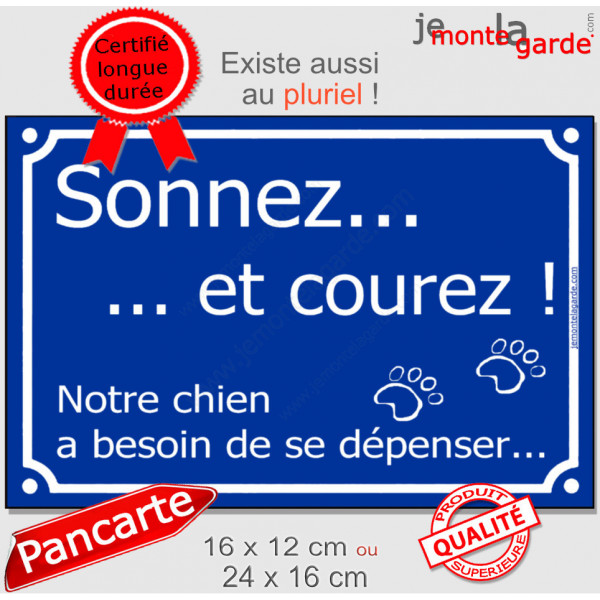 Pancarte portail drôle bleue humour "sonnez courez, notre chien a besoin de se dépenser" Attention au chien !