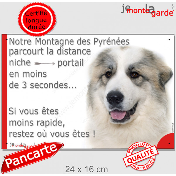 Plaque humour Montagne des Pyrénées "parcourt distance Niche-Portail moins 3 secondes" pancarte attention au chien photo Patou