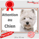 Westie toiletté, plaque portail "Attention au Chien" pancarte panneau photo Westy épilé 