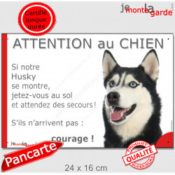 Husky Sibérien blanc et noir aux yeux bleus tête, plaque humour "Jetez Vous au Sol, Attention au Chien, courage" pancarte