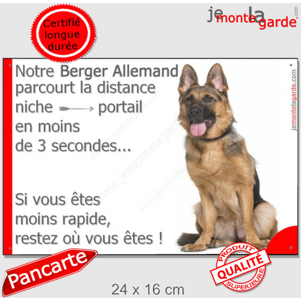 Berger Allemand poils courts, plaque humour "parcourt distance Niche-Portail moins 3 secondes, rapide" pancarte photo attention