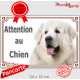 Montagne des Pyrénées tout blanc, plaque portail "Attention au Chien" Panneau pancarte affiche photo Patou