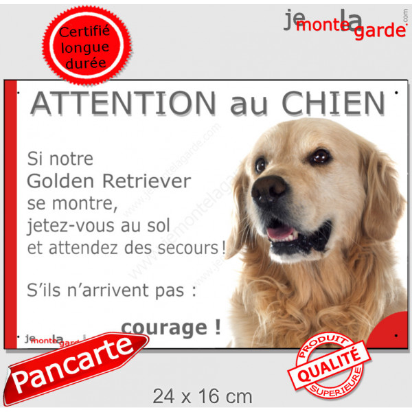 Golden Retriever Tête, Panneau humour "Attention au Chien, jetez-vous au sol attendez secours" plaque photo marrant drôle