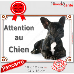 Bouledogue Français noir bringé, plaque portail "Attention au Chien" 2 tailles LUX D