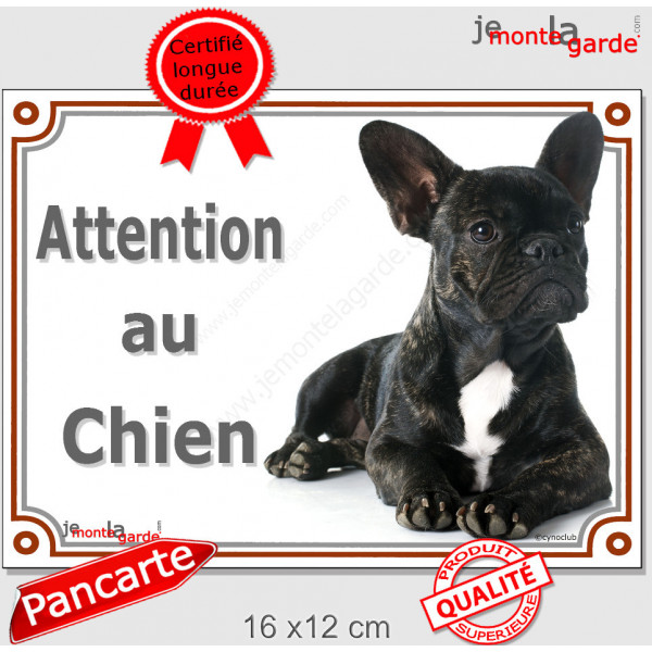 Bouledogue Français noir bringé Couché, plaque portail "Attention au Chien" pancarte photo panneau bringué