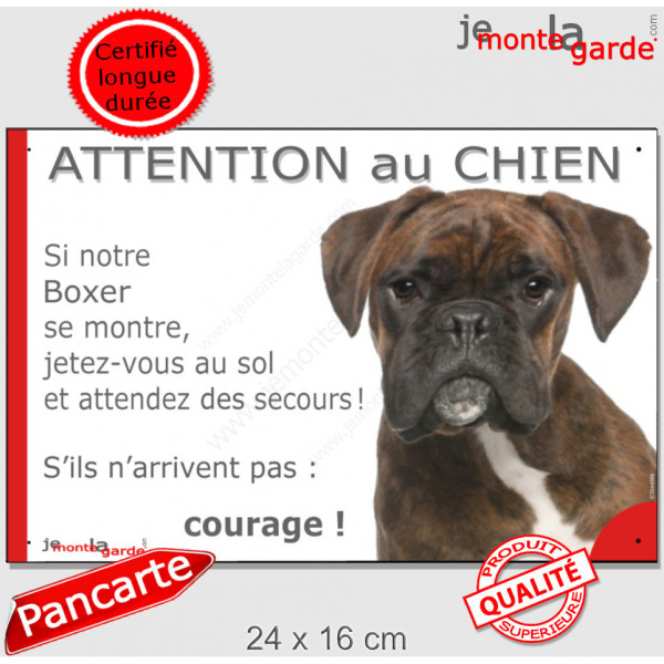 Boxer bringé tête, plaque portail humour " Attention au Chien, Jetez Vous au Sol" pancarte panneau photo drôle