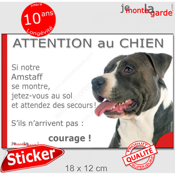 Amstaff noir & blanc, Sticker humour "Attention au Chien, montre, jetez-vous au sol et attendez secours" autocollant photo