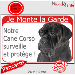 Cane Corso noir, plaque portail rouge " Je Monte la Garde, surveille protège" 24 cm