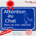 Plaque Portail bleue "Refermez la Porte pour le Chat..." bleue 2 tailles D