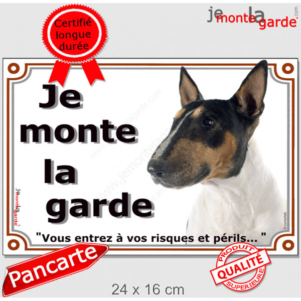 Bull Terrier tricolore Tête, plaque portail "Je Monte la Garde, risques périls" pancarte panneau photo