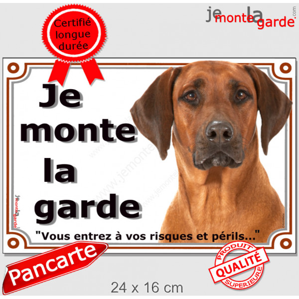 Rhodesian Ridgeback, plaque portail photo "Je Monte la Garde risques périls" pancarte Attention au Chien panneau