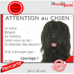 Briard noir, plaque portail humour "Attention au Chien, Jetez Vous au Sol" 24 cm JET