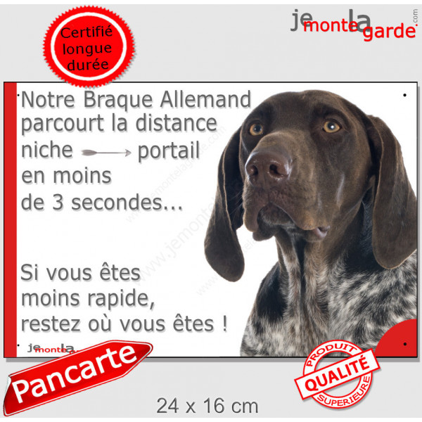 Braque Allemand marron foie, plaque humour "parcourt distance Niche-Portail moins 3 secondes, rapide" pancarte photo attention