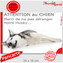 Plaque portail humour "Attention au Chien, Merci de ne pas déranger notre Husky" 24 cm NPD