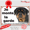 Rottweiler, plaque portail "Je Monte la Garde, risques périls" 2 tailles LUX D