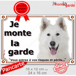 Berger Blanc Suisse, plaque portail "Je Monte la Garde, risques périls" 2 tailles LUX D