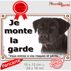 Labrador noir, plaque portail "Je Monte la Garde, risques périls" 2 tailles LUX D