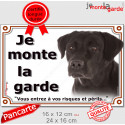 Labrador noir, plaque portail "Je Monte la Garde, risques périls" 2 tailles LUX D