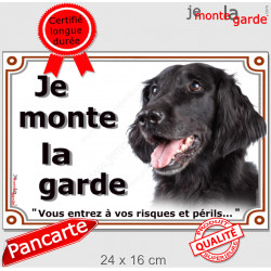 Flat Coated Retriever, plaque portail "Je Monte la Garde, Risques Périls" 3 tailles LUX D