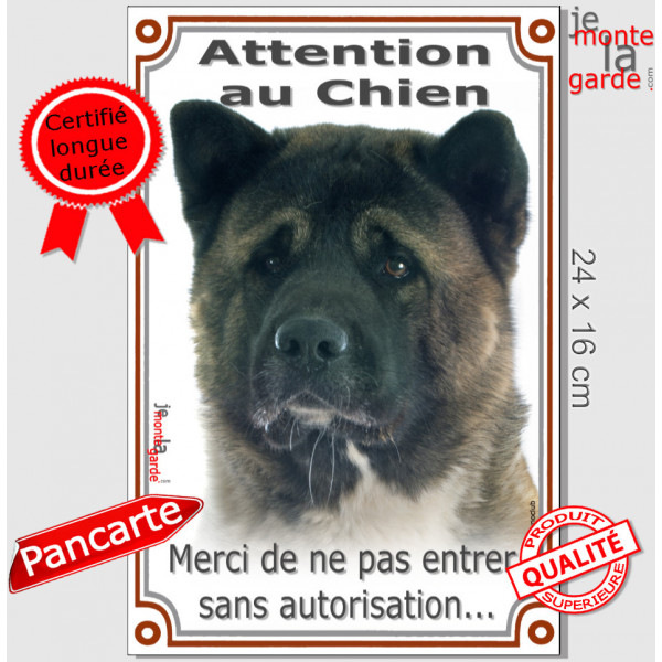 Akita Américain bringé tête, plaque portail verticale "Attention au Chien, interdit entrer sans autorisation" pancarte panneau