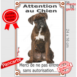 Boxer Bringé, Plaque Portail verticale "Attention au Chien, interdit sans autorisation" pancarte affiche panneau photo