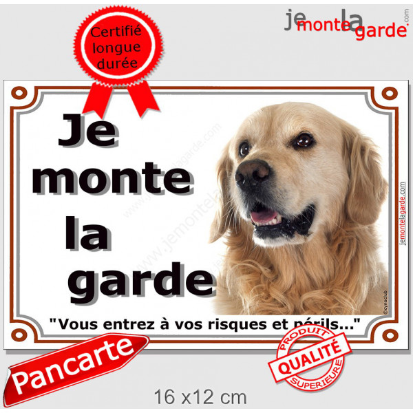 Golden Retriever Tête, Plaque portail "Je Monte la Garde, risques périls" panneau photo pancarte attention au chien