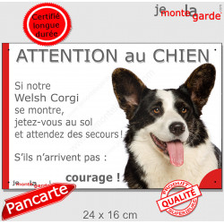 Welsh Corgi noir blanc, plaque portail humour "Attention au Chien, Jetez Vous au Sol, Courage" 24 cm JET