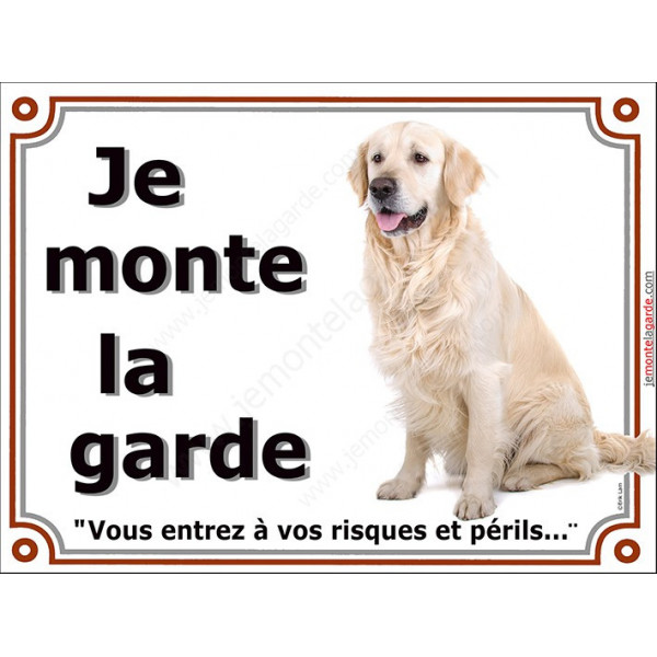 Golden Retriever Assis, Plaque portail "je monte la garde, risques et périls" affiche pancarte photo attention au chien