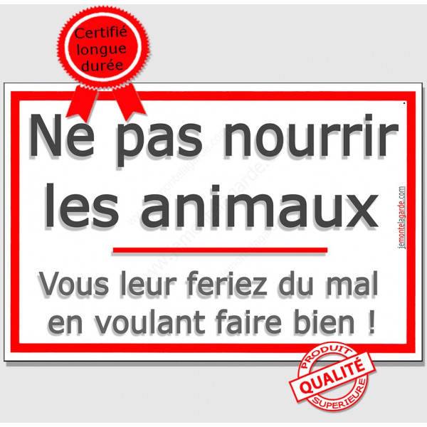 Cette gentille plaque de portail toute simple et sans méchanceté avertira les passants ! Ne pas nourrir les animaux, vous leur f