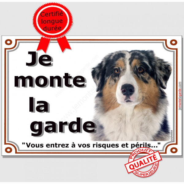 Berger Australien Bleu Merle Tête, Plaque Je Monte la Garde, panneau affiche, risques périls pancarte attention au chien