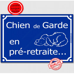 Plaque portail humour bleue "Chien de Garde en pré-retraite..." 24 cm FUN