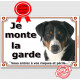 Bouvier Suisse Appenzell, plaque portail "Je Monte la Garde, risques et périls" pancarte photo panneau attention au chien