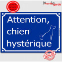 Plaque portail humour "Attention au Chien Hystérique" 2 tailles FUN C