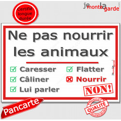 Panneau Extérieur "Ne pas Nourrir les Animaux" 2 tailles D