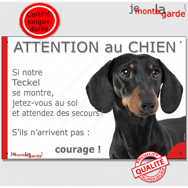 Teckel poils lisses noir et feu, plaque portail humour "Attention au chien, Jetez Vous au Sol, courage" pancarte drôle panneau