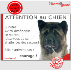 Akita Américain, plaque portail humour "Attention au Chien, Jetez Vous au Sol, attendez secours, courage" photo pancarte