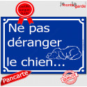 Plaque humour bleue "Ne Pas Déranger le Chien..." 2 tailles FUN C