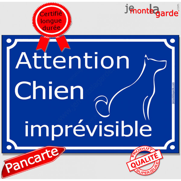 "Attention Chien Imprévisible" Plaque bleu portail humour marrant drôle panneau affiche pancarte