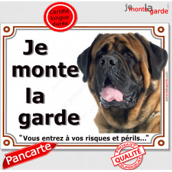 Mastiff, plaque portail "Je Monte la Garde, risques périls" 2 tailles LUX D