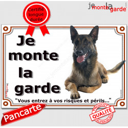 Berger Belge Malinois, plaque portail "Je Monte la Garde, risques périls" 3 tailles LUX D