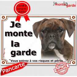 Boxer bringé, plaque portail "Je Monte la Garde" 2 tailles LUX D